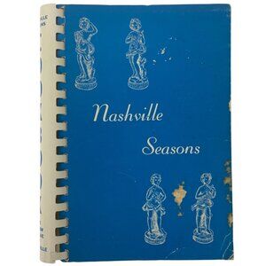 Nashville Seasons Junior League Cookbook Vintage 1979 Spiral-Bound Recipes
